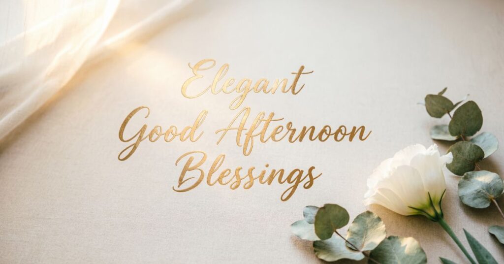 bless afternoon